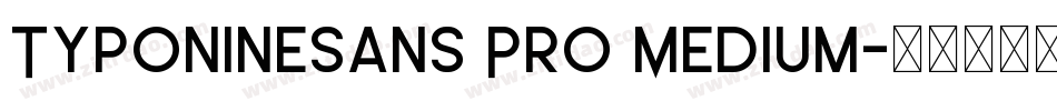 TyponineSans Pro Medium字体转换